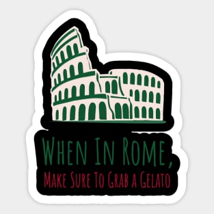 When In Rome Sticker